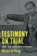 Testimony on Trial di Brian Artese edito da University of Toronto Press