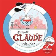 Claude All at Sea: A Picture Book di Alex T. Smith edito da HODDER CHILDRENS