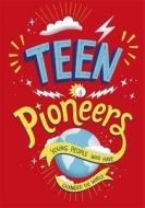 Teen Pioneers di Ben Hubbard edito da Hachette Children's Group