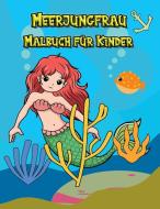 Meerjungfrau Malbuch für Kinder di Nina Sabina edito da Nina Sabina