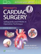 Khonsari's Cardiac Surgery di Abbas Ardehali edito da Lippincott Williams&Wilki