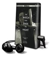 The Watch That Ends the Night di Allan Wolf edito da Brilliance Audio