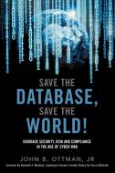 Save the Database, Save the World di John Ottman edito da Lulu.com