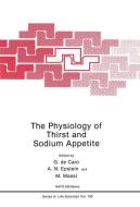 The Physiology of Thirst and Sodium Appetite di G. De Caro, A. N. Epstein, M. Massi edito da Springer US