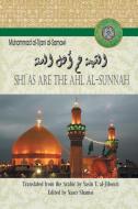 SHI`AS ARE THE AHL AL-SUNNAH di Muhammad Al-Tijani Al-Samawi edito da AuthorHouse