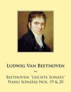 Beethoven: Leichte Sonata Piano Sonatas Nos. 19 & 20 di Ludwig Van Beethoven, Samwise Publishing edito da Createspace
