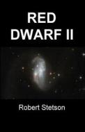 Red Dwarf II di Robert Stetson edito da Createspace
