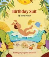 Birthday Suit di Olive Senior edito da ANNICK PR