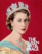 The Queen: Art & Image di Paul Moorhouse edito da HUDSON HILLS PR