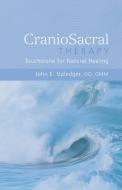 Craniosacral Therapy di John E. Upledger edito da North Atlantic Books,U.S.