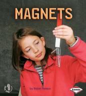 Magnets di Robin Nelson edito da Lerner Publishing Group
