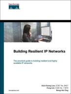 Building Resilient IP Networks (paperback) di Kok-Keong Lee, Fung Lim, Beng-Hui Ong edito da Pearson Education (US)