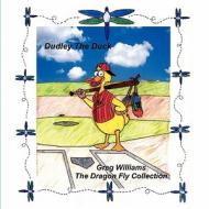 Dudley the Duck di Greg Williams edito da Fastpencil Inc