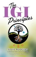 The Igi Principles: The Power Of Invitin di STEVE RODGERS edito da Lightning Source Uk Ltd