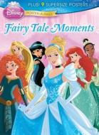 Disney Princess Poster-A-Page: Fairy Tale Moments di Disney edito da Disney/Time Inc.