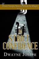 In Strict Confidence di Dwayne Joseph edito da Brown Girls Publishing