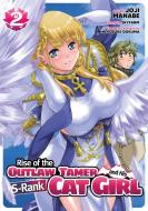 Rise of the Outlaw Tamer and His S-Rank Cat Girl (Manga) Vol. 2 di Skyfarm edito da GHOST SHIP