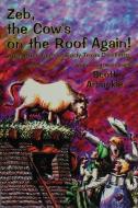 Zeb, the Cow's on the Roof Again! di Scott Arbuckle edito da Eakin Press