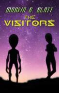 The Visitors di Marvin B Blatt edito da America Star Books