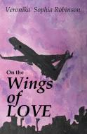 On The Wings of Love di Veronika Sophia Robinson edito da Sweet Cinnamon Romance