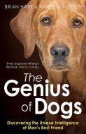 The Genius of Dogs di Brian Hare, Vanessa Woods edito da Oneworld Publications