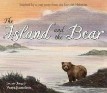 The Island and the Bear di Louise Greig edito da Floris Books