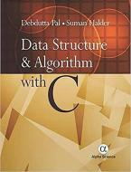 Data Structure and Algorithm with C di Debdutta Pal, Suman Halder edito da Alpha Science International Ltd