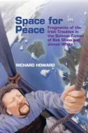 Space For Peace di Richard Howard edito da Liverpool University Press