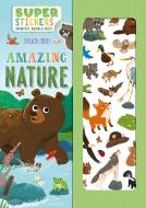 Amazing Nature: Reusable Sticker & Activity Book di Igloobooks edito da IGLOOBOOKS