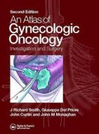 Atlas Of Gynecologic Oncology edito da Informa Healthcare