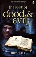 The Book Of Good And Evil di Kathy Lee edito da Scripture Union Publishing