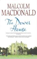 The Dower House di Malcolm Macdonald edito da Severn House Publishers Ltd