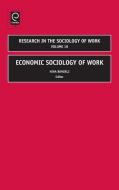 Economic Sociology of Work di Nina Bandelj edito da Emerald Group Publishing Limited
