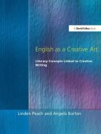English as a Creative Art di Linden Peach edito da David Fulton Publishers