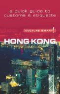 Hong Kong - Culture Smart! di Clare Vickers edito da Kuperard