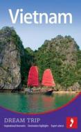 Vietnam Dream Trip di Claire Boobbyer edito da Footprint Travel Guides