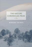 Nature Chronicles: An Anthology of the Winning Essays di The Winners of the First Nature Chronicl edito da SARABAND