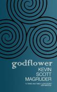 Godflower di Kevin Scott Magruder edito da OUTPOST19