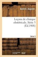 Le ons de Clinique Obst tricale. S rie 3 di Queirel-A edito da Hachette Livre - BNF