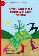 Affect, Gender and Sexuality in Latin America edito da Springer International Publishing