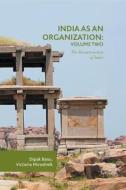 India as an Organization: Volume Two di Dipak Basu, Victoria Miroshnik edito da Springer International Publishing