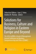 Solutions for Business, Culture and Religion in Eastern Europe and Beyond edito da Springer International Publishing