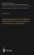 Verwaltungskooperation Am Beispiel Administrativer Informationsverfahren Im Europ Ischen Umweltrecht di Julia Sommer edito da Springer-verlag Berlin And Heidelberg Gmbh & Co. Kg