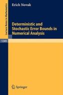 Deterministic and Stochastic Error Bounds in Numerical Analysis di Erich Novak edito da Springer Berlin Heidelberg