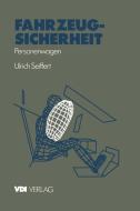 Fahrzeugsicherheit di Ulrich Seiffert edito da Springer-verlag Berlin And Heidelberg Gmbh & Co. Kg