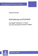 Kolonisierung und Krankheit di Helmtrud Rumpf edito da Lang, Peter GmbH