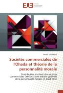 Sociétés commerciales de l'Ohada et théorie de la personnalité morale di Bachir Talfi Idrissa edito da Editions universitaires europeennes EUE