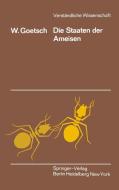 Die Staaten der Ameisen di W. Goetsch edito da Springer Berlin Heidelberg