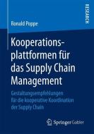 Kooperationsplattformen für das Supply Chain Management di Ronald Poppe edito da Gabler, Betriebswirt.-Vlg