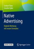 Native Advertising di Coskun Tuna, Cevahir Ejder edito da Springer-Verlag GmbH